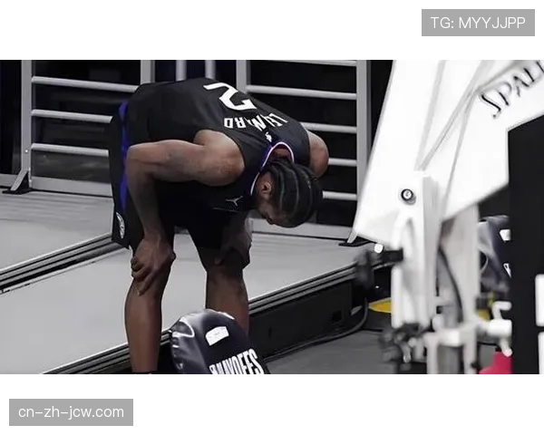 加兰脚趾伤势恢复进度,快船后场组织稳定性依赖因素